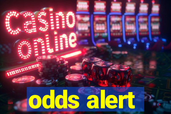 odds alert